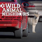 Wild Animal Neighbors: Sharing our Urban World