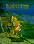 El espíritu de Tío Fernando: una historia del Día de los Muertos/The spirit of Tio Fernando: a Day of the Dead story