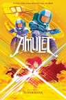 Amulet. Kazu Kibuishi. 8, Supernova