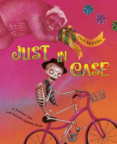 Just In Case: A Trickster Tale and Spanish Alphabet Book