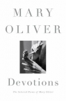 Devotions : the selected poems of Mary Oliver