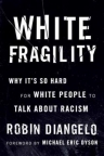 White fragility : why it's so hard to talk to white people about racism
