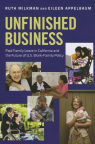 Unfinished business : paid family leave in California and the future of U.S. work-family policy
