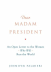 Dear Madam President