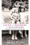 Lives of mothers &amp; daughters : growing up with Alice Munro
