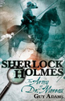 Sherlock Holmes : the army of Dr. Moreau