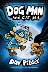Dog Man and Cat Kid. written and illustrated by Dav Pilkey, as George Beard and Harold Hutchins ; with color by Jose Garibaldi. [4]