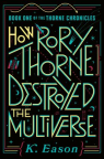 How Rory Thorne destroyed the multiverse