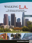 Walking Los Angeles: 38 of the City's Most Vibrant Historic, Revitalized, and Up-and-Coming Neighborhoods