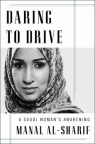 Daring to drive : a Saudi woman's awakening