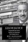 Showdown : Thurgood Marshall and the Supreme Court nomination that changed America