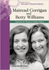 Mairead Corrigan and Betty Williams : partners for peace in Northern Ireland