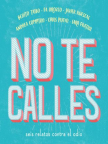 No te calles: seis relatos contra el odio 