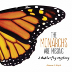 The Monarchs are Missing: A Butterfly Mystery