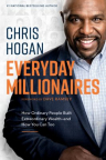 Everyday Millionaires: How Ordinary People Built Extraordinary Wealth—and How You Can Too