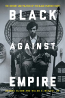 Black Against Empire: The History and Politics of the Black Panther Party 
