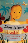Lion Island : Cuba&#039;s warrior of words 