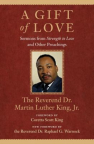 A Gift of Love: Sermons From Strength To Love and Other Preachings