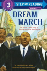 Dream March: Dr. Martin Luther King Jr., and the March on Washington