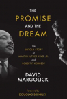The Promise and the Dream: The Untold Story of Martin Luther King Jr. and Robert F. Kennedy