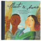 Martin &amp; Anne: The Kindred Spirits of Martin Luther King, Jr. and Anne Frank 