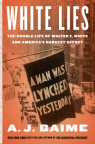 White Lies: The Double Life of Walter White and Americas Darkest Secret