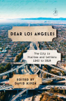 Dear Los Angeles : the city in diaries and letters 1542 to 2018