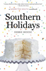 Southern Holidays: A Savor the South Cookbook 