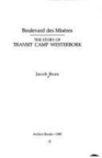 Boulevard des Misères: The Story of Transit Camp Westerbork 