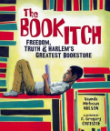 The Book Itch: Freedom, Truth, and Harlem&#039;s Greatest Bookstore