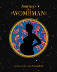 Journeys of a Wombman: Poems 