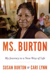 Becoming Ms. Burton: From Prison to Recovery to Leading the Fight for Incarcerated Women