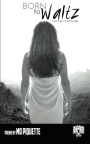 Born to Waltz: A Collection of Poetry 