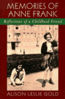 Memories of Anne Frank: Reflections of a Childhood Friend 