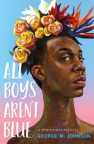 All Boys Aren’t Blue: A Memoir-Manifesto