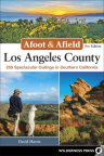 Afoot &amp; Afield Los Angeles County: A Comprehensive Hiking Guide
