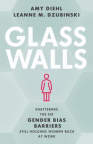 Glass Walls: Shattering the Six Gender Bias Barriers Still Holding Women Back at Work 