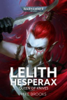 Lelith Hesperax : queen of knives