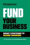 Fund Your Business: Smart Strategies to Secure Financing 