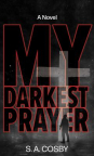 My darkest prayer : a novel