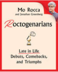 Roctogenarians : late in life debuts, comebacks, and triumphs