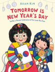 Tomorrow Is New Year's Day Seollal: a Korean Celebration of the Lunar New Year
