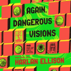 Again, dangerous visions