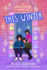 This Winter: A Heartstopper Novella 