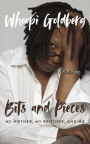 Bits and pieces : my mother, my brother, and me