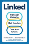 Linked: Conquer LinkedIn. Land Your Dream Job. Own Your Future