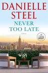 Never too late : a novel 
