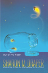 Out of my heart