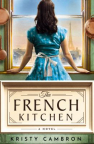 The French kitchen : a novel 
