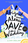 Abigail and Alexa save the wedding : a novel 